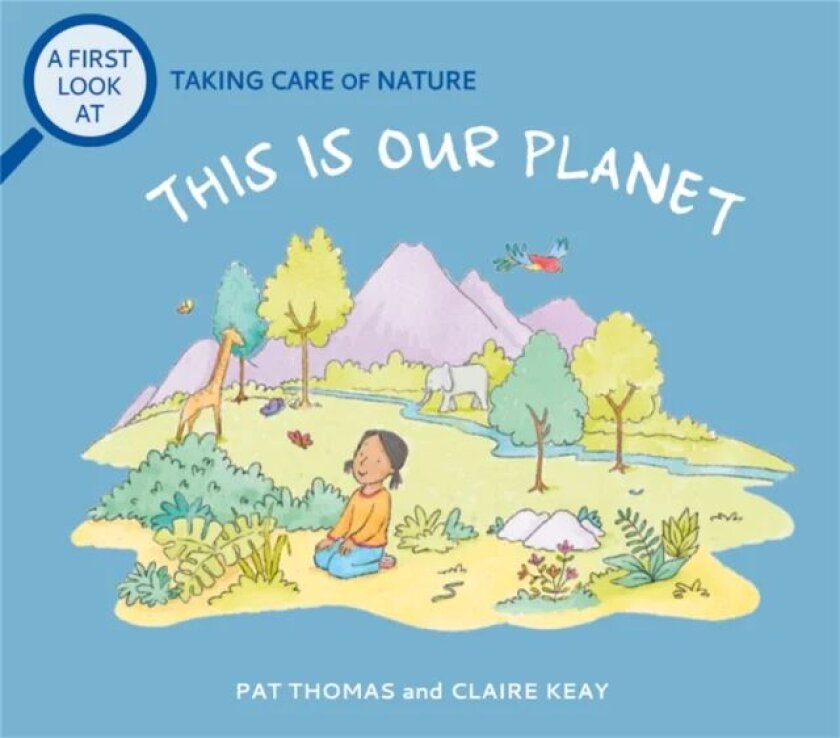 A First Look At: Taking Care of Nature: This is our Planet av Pat Thomas