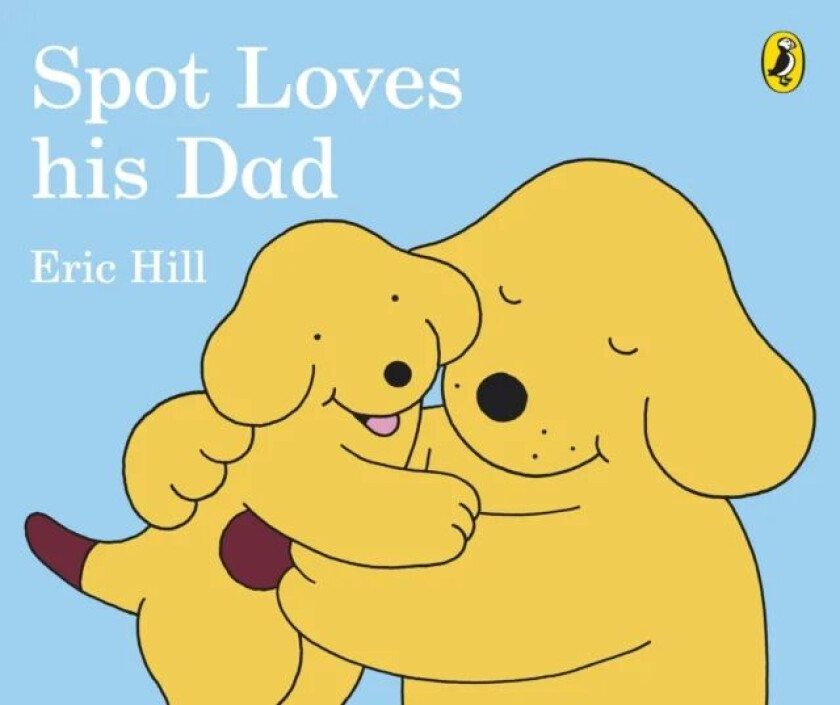 Spot Loves His Dad av Eric Hill