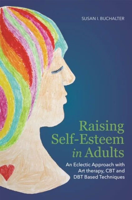 Raising Self-Esteem in Adults av Susan Buchalter
