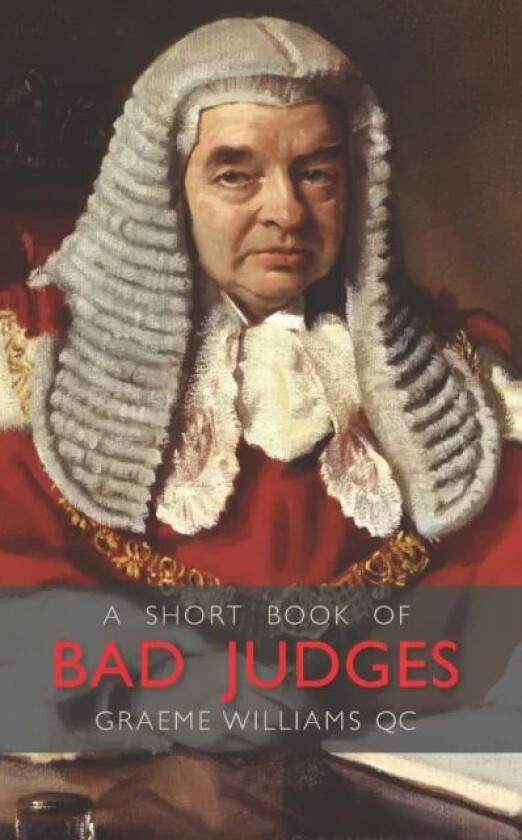 A Short Book of Bad Judges av Graeme Williams