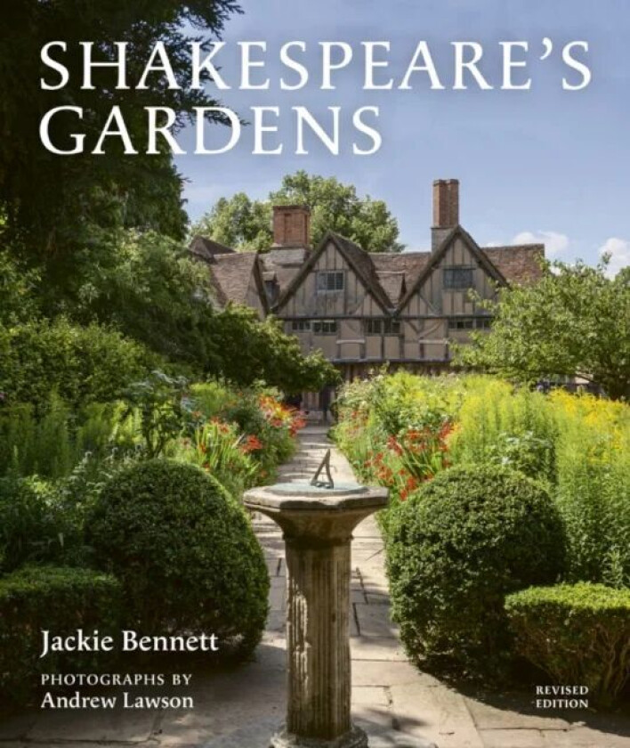 Shakespeare's Gardens av Jackie Bennett, Shakespeare Birthplace Trust