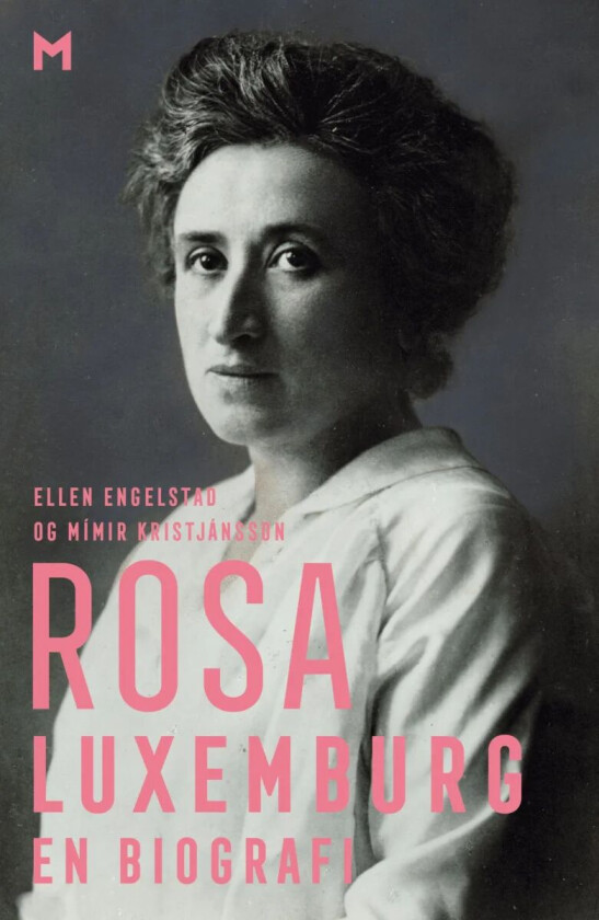 Rosa Luxemburg av Ellen Engelstad, Mímir Kristjánsson