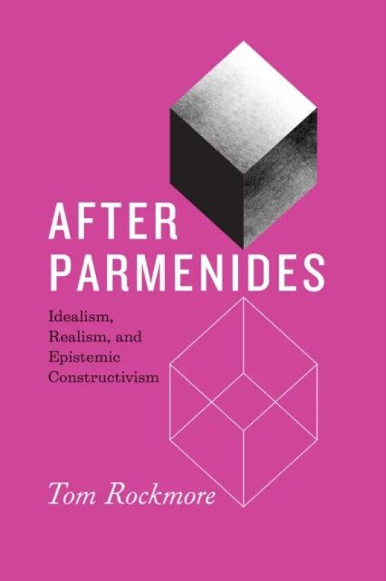 After Parmenides av Tom Rockmore