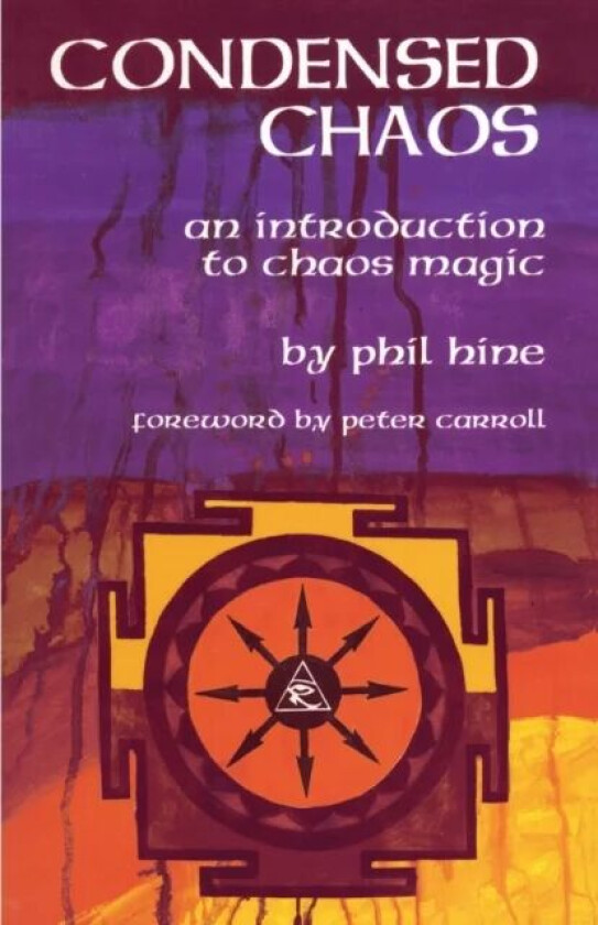 Condensed Chaos av Phil Hine