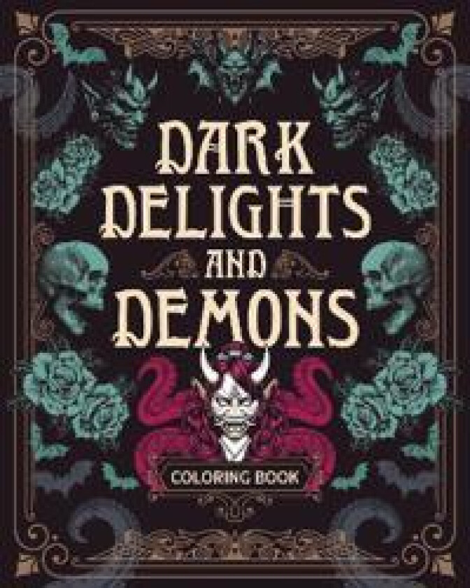 Dark Delights and Demons Coloring Book