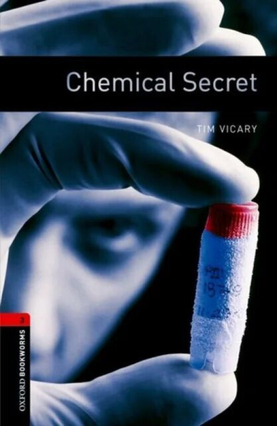 Oxford Bookworms Library: Level 3:: Chemical Secret av Tim Vicary