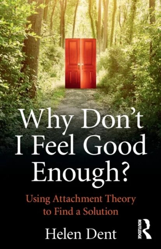 Why Don't I Feel Good Enough? av Helen Dent