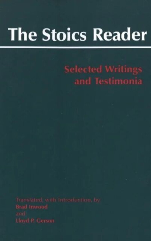The Stoics Reader av Brad Inwood