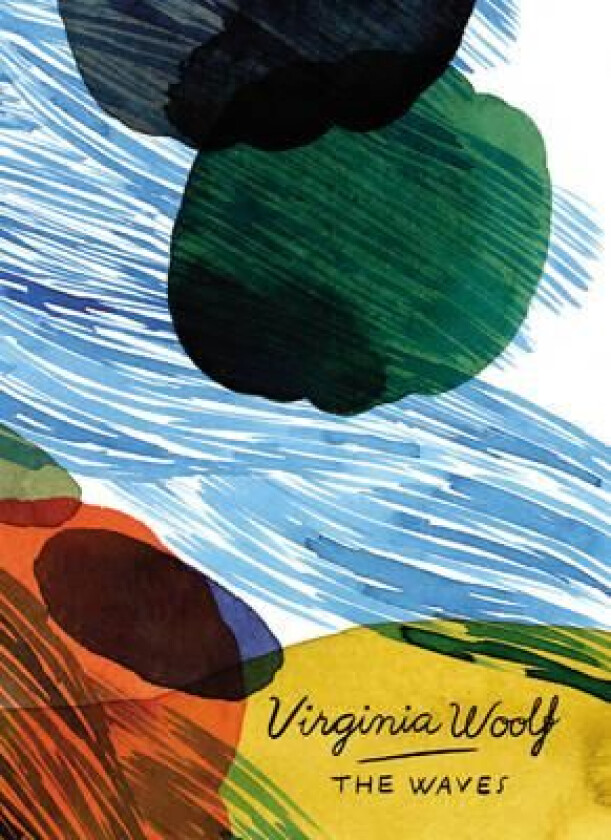 The Waves (Vintage Classics Woolf Series) av Virginia Woolf