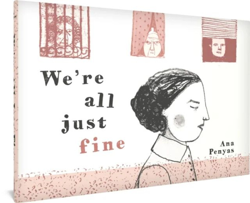 We're All Just Fine av Ana Penyas