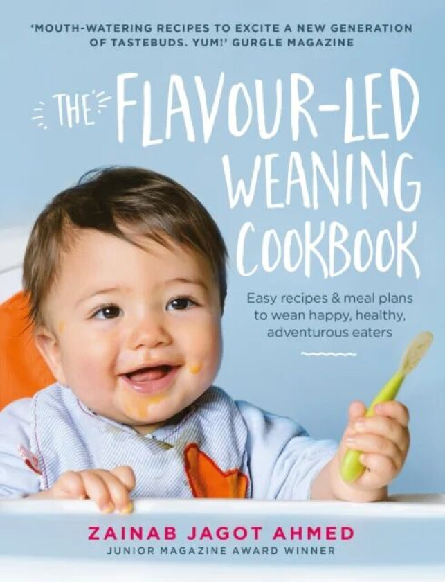 The Flavour-led Weaning Cookbook av Zainab Jagot Ahmed