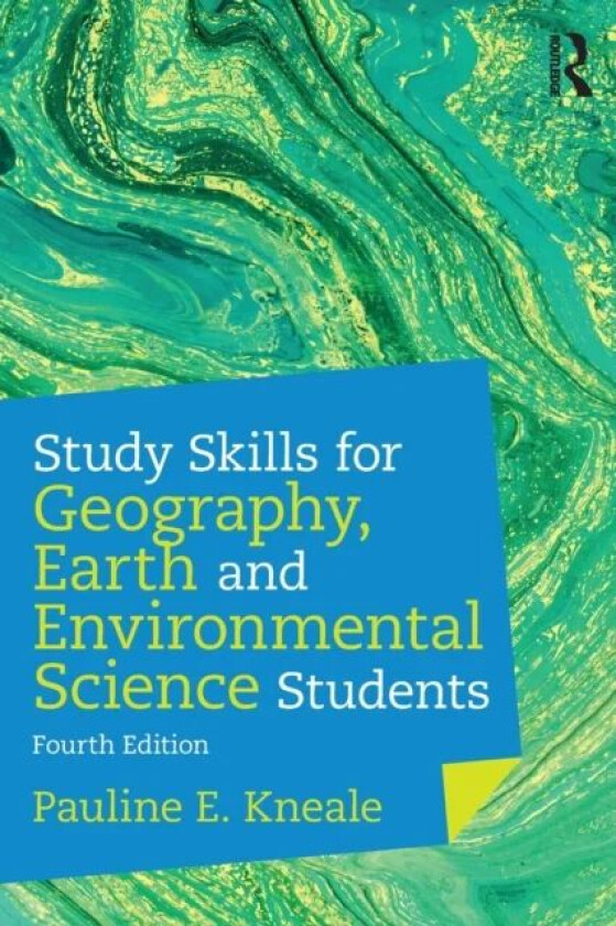 Study Skills for Geography, Earth and Environmental Science Students av Pauline E. (University of Plymouth UK) Kneale