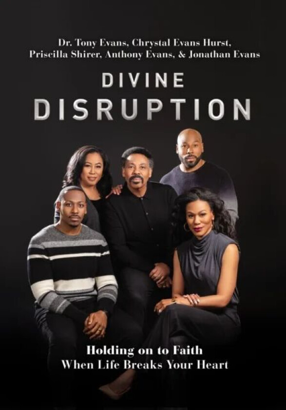 Divine Disruption av Dr. Tony Evans, Chrystal Evans Hurst, Priscilla Shirer, Anthony Evans, Jonathan Evans
