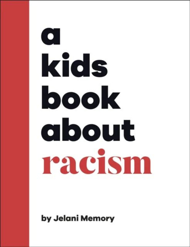 A Kids Book About Racism av Jelani Memory