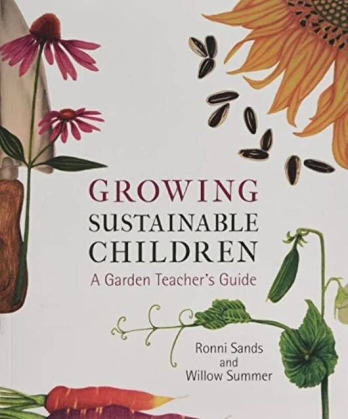 Growing Sustainable Children av Ronni Sands, Willow Summer