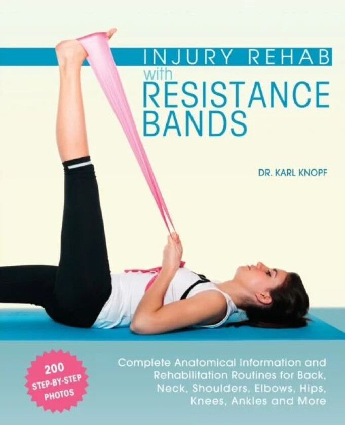 Injury Rehab With Resistance Bands av Karl Knopf
