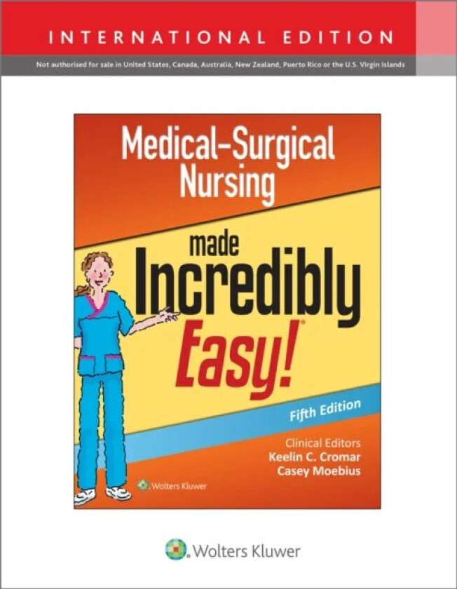 Medical-Surgical Nursing Made Incredibly Easy av Lippincott Williams & Wilkins
