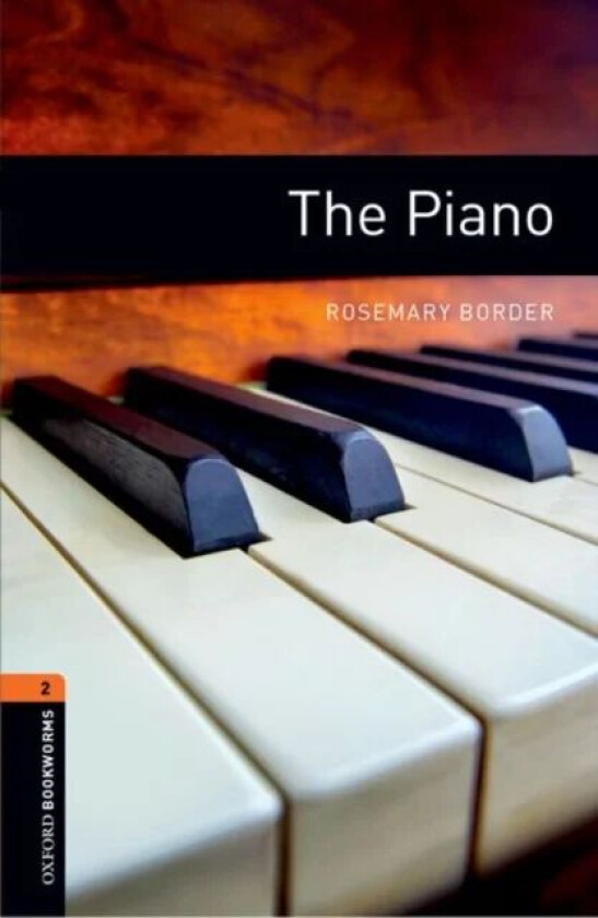 Oxford Bookworms Library: Level 2:: The Piano av Rosemary Border