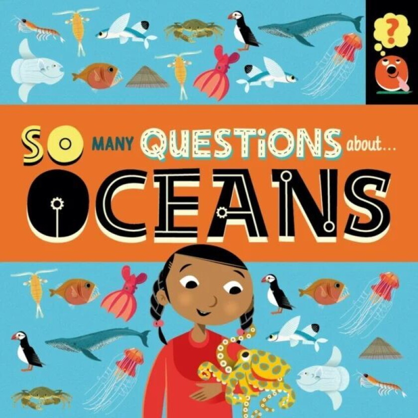 So Many Questions: About Oceans av Sally Spray