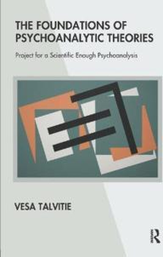 The Foundations of Psychoanalytic Theories