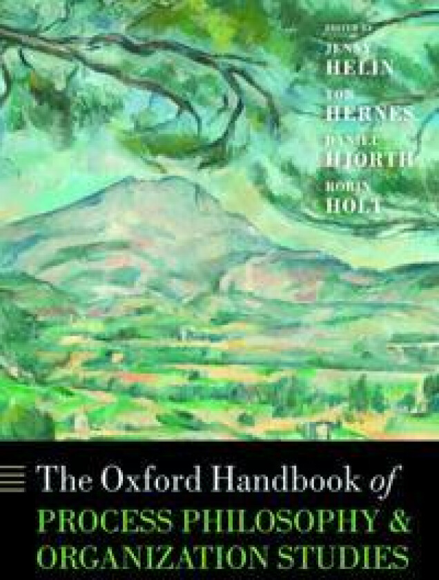The Oxford Handbook of Process Philosophy and Organization Studies