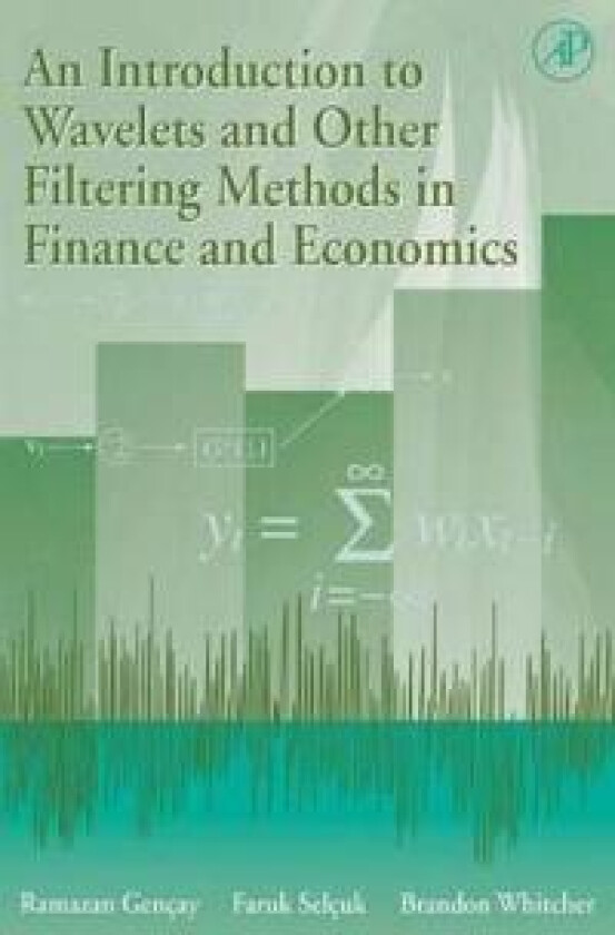 An Introduction to Wavelets and Other Filtering Methods in Finance and Economics