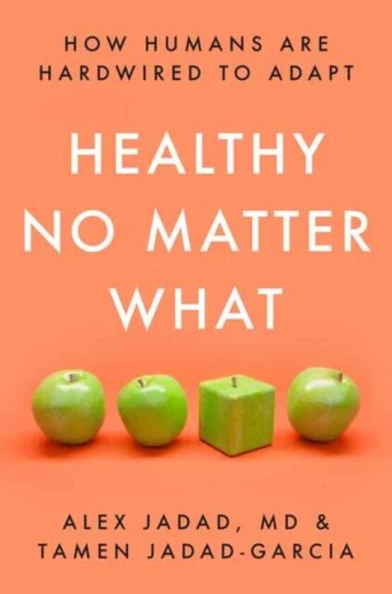 Healthy No Matter What av Alex Jadad, Tamen Jadad-Garcia