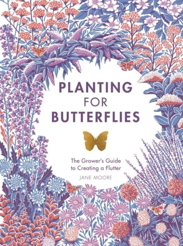 Planting for Butterflies av Jane Moore