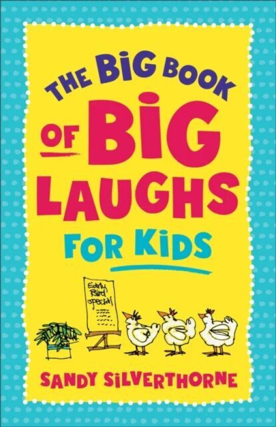 The Big Book of Big Laughs for Kids av Sandy Silverthorne