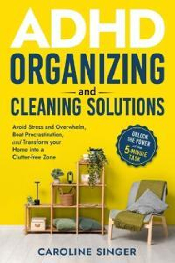 ADHD Organizing and Cleaning Solutions