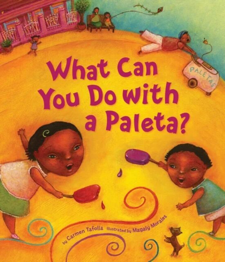 What Can You Do with a Paleta? av Magaly Morales, Carmen Ph.D. Tafolla