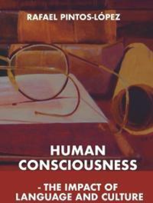 Human Consciousness - The Impact of Language and Culture