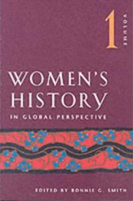 Women's History in Global Perspective, Volume 1