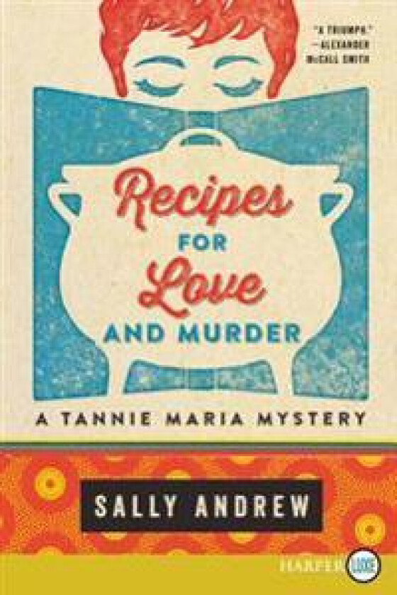 Recipes for Love and Murder: A Tannie Maria Mystery