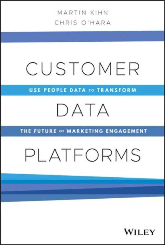 Customer Data Platforms av Martin Kihn, Christopher B. O'Hara