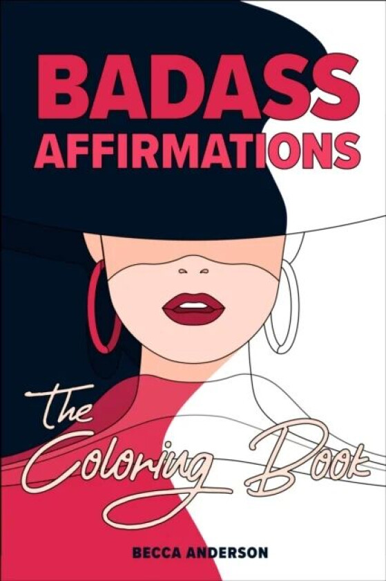 Badass Affirmations the Coloring Book av Becca Anderson