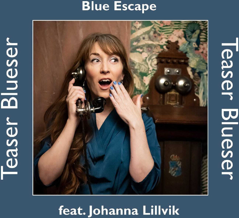 Blue Escape, Johanna Lillvik Teaser Blueser CD