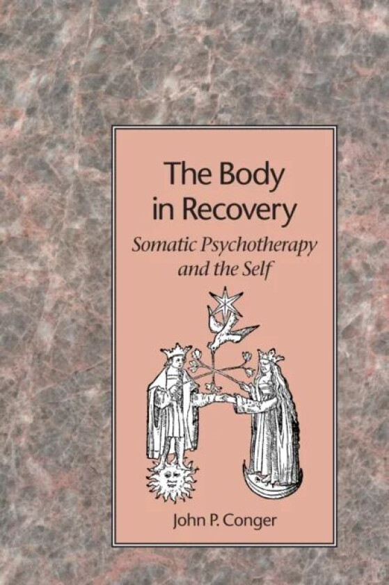 The Body in Recovery av John P. Conger