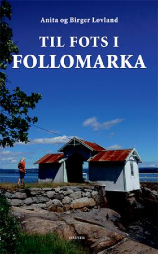 Til fots i Follomarka av Anita Løvland, Birger Løvland
