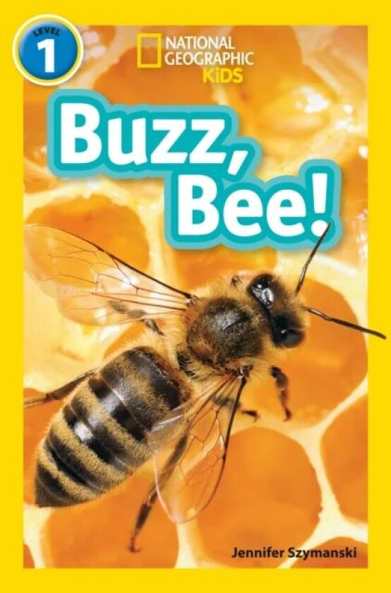 Buzz, Bee! av Jennifer Szymanski, National Geographic Kids