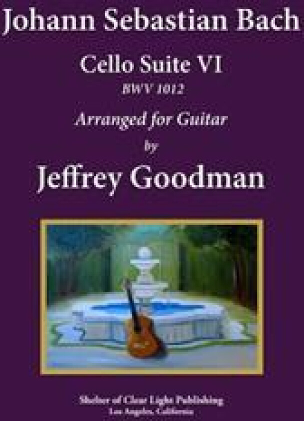 Johann Sebastian Bach - Cello Suite VI, Bwv 1012: Arranged for Guitar