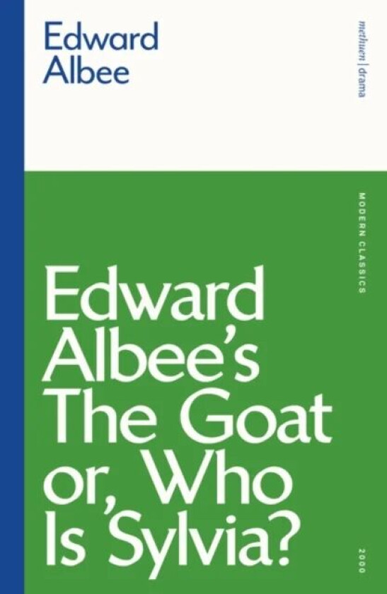 The Goat, or Who is Sylvia? av Edward Albee
