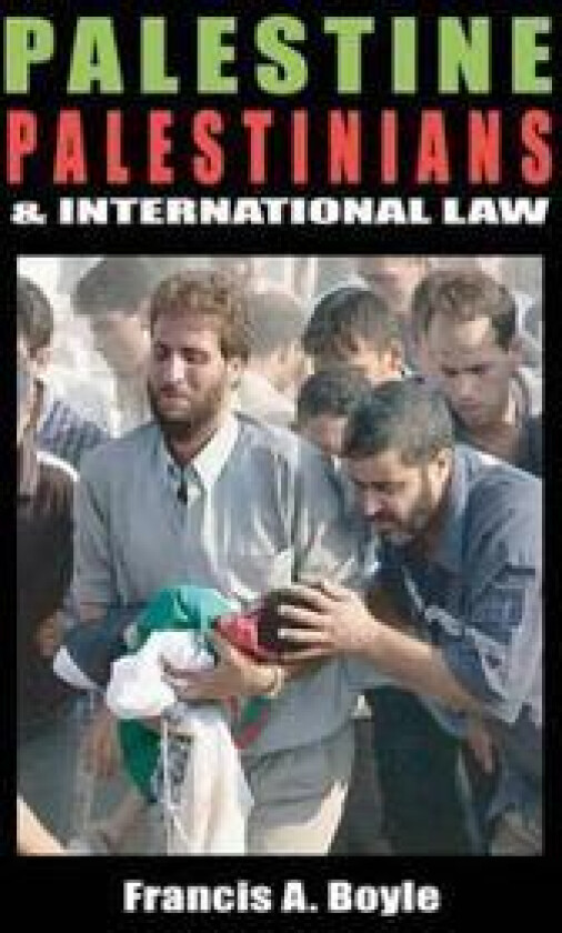 Palestine, Palestinians & International Law