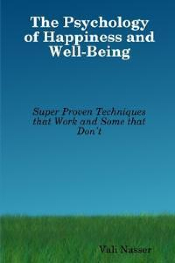 The Psychology of Happiness and Well-Being