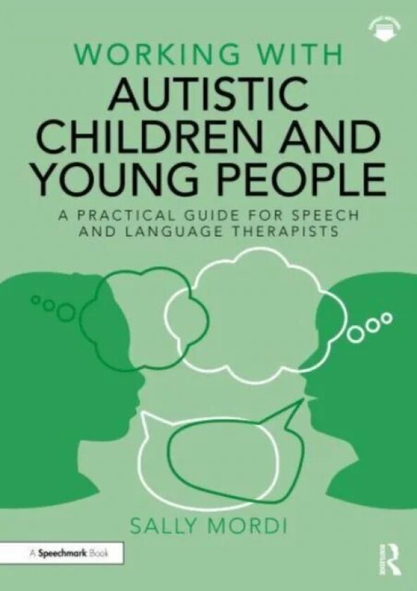 Working with Autistic Children and Young People av Sally Mordi