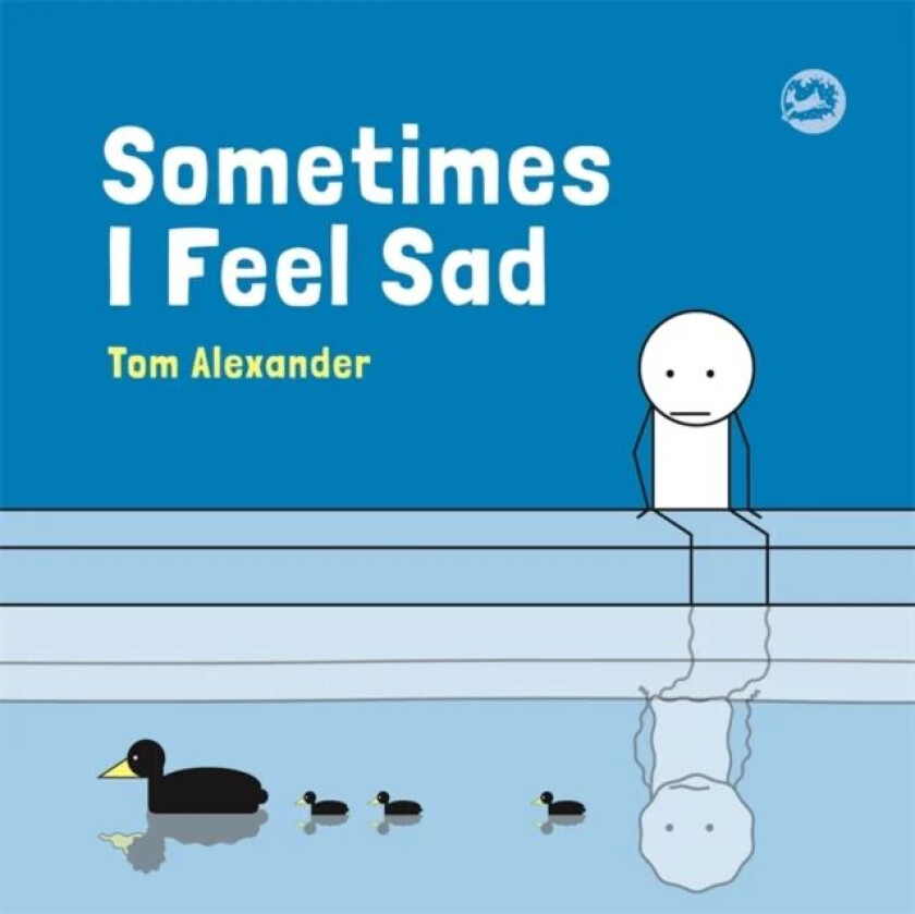 Sometimes I Feel Sad av Tom Alexander
