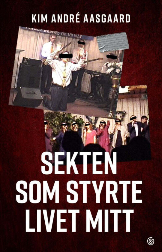 Sekten som styrte livet mitt av Kim André Aasgaard - Personlig Signert