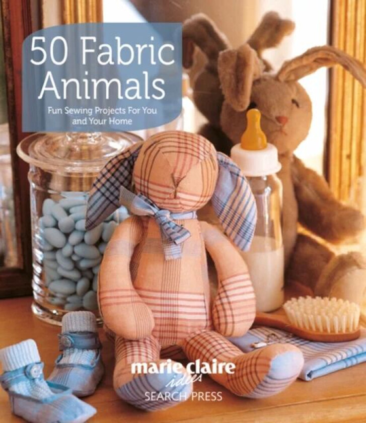 50 Fabric Animals av Marie Claire Idees
