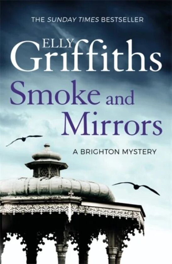 Smoke and Mirrors av Elly Griffiths