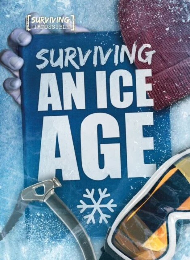 Surviving an Ice Age av Madeline Tyler